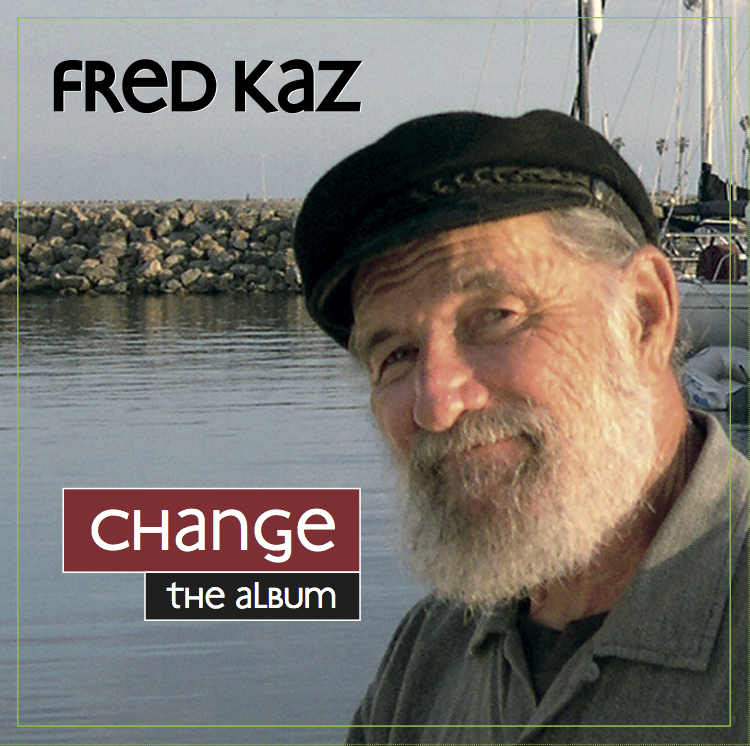 Change, Fred Kaz