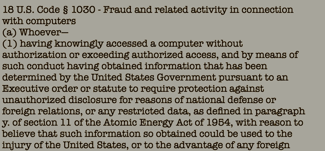 The Computer Fraud and Abuse Act, or CFAA.