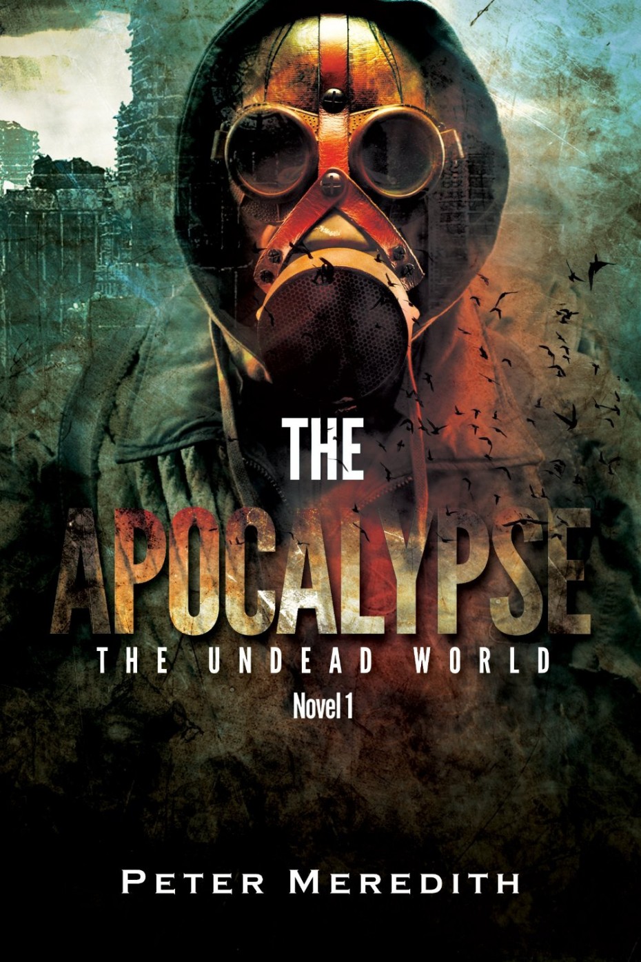 The Apocalypse (The Undead World Series Book 1)