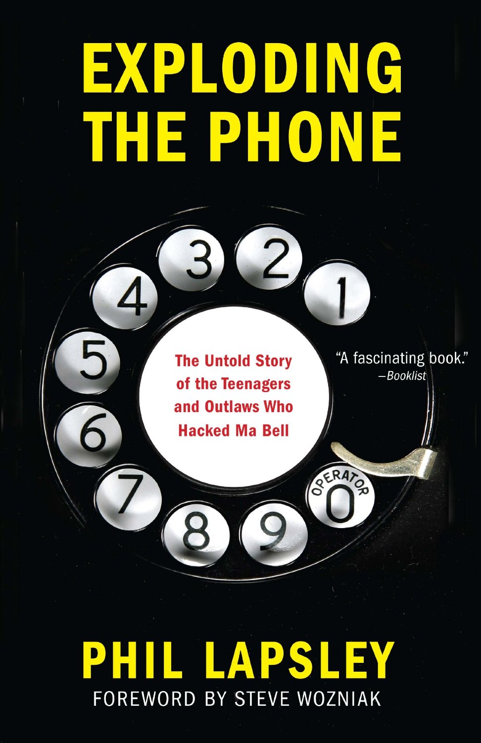 Exploding the Phone the untold, epic story of the phone phreaks