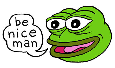 [Image: Be-Nice-Man-Pepe-the-Frog_380.jpg]