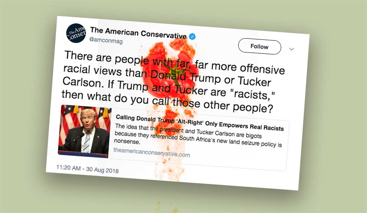 American Conservative magazine says stop calling Trump a racist because there are bigger racists in the world