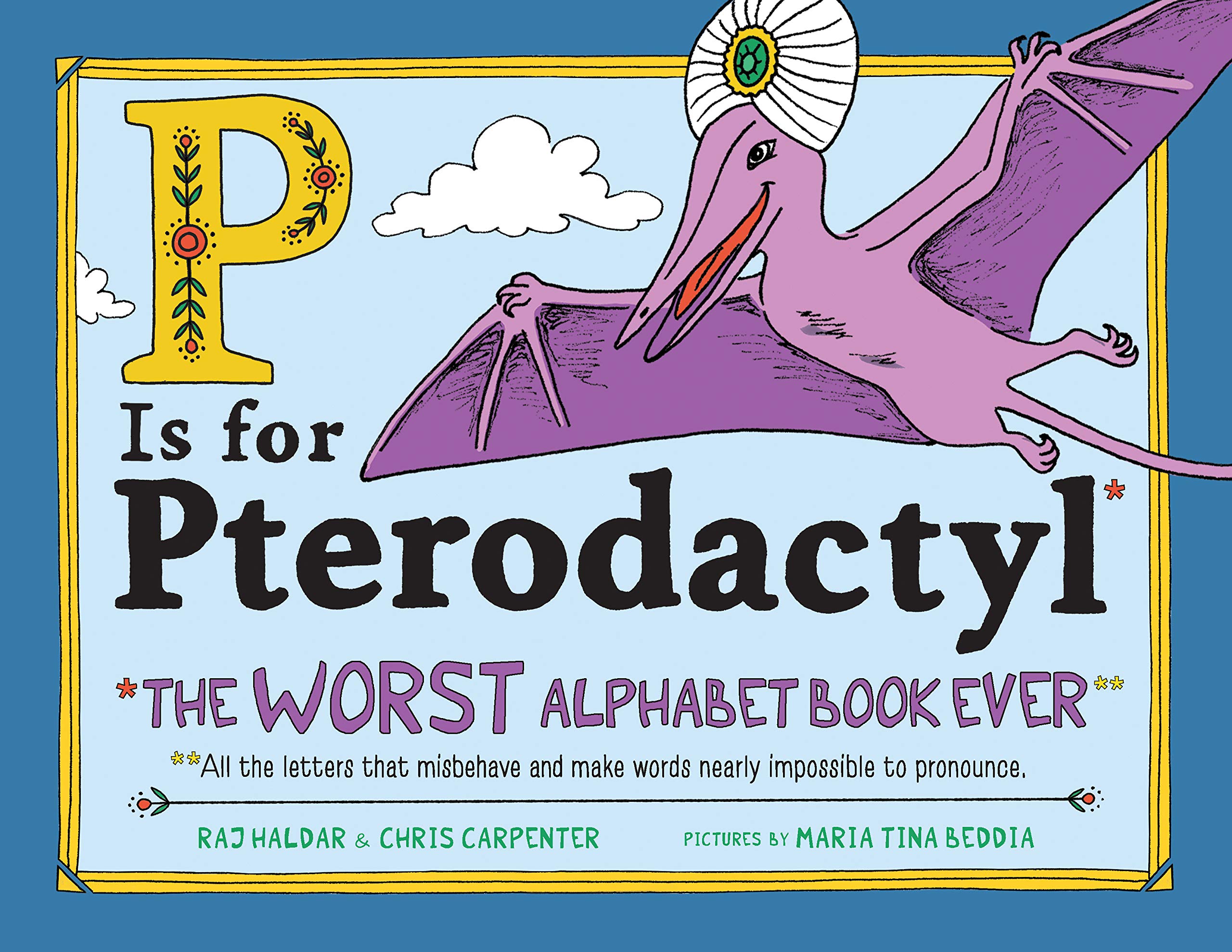 P Is For Pterodactyl Alphabet Book Teaches Kids Some - 