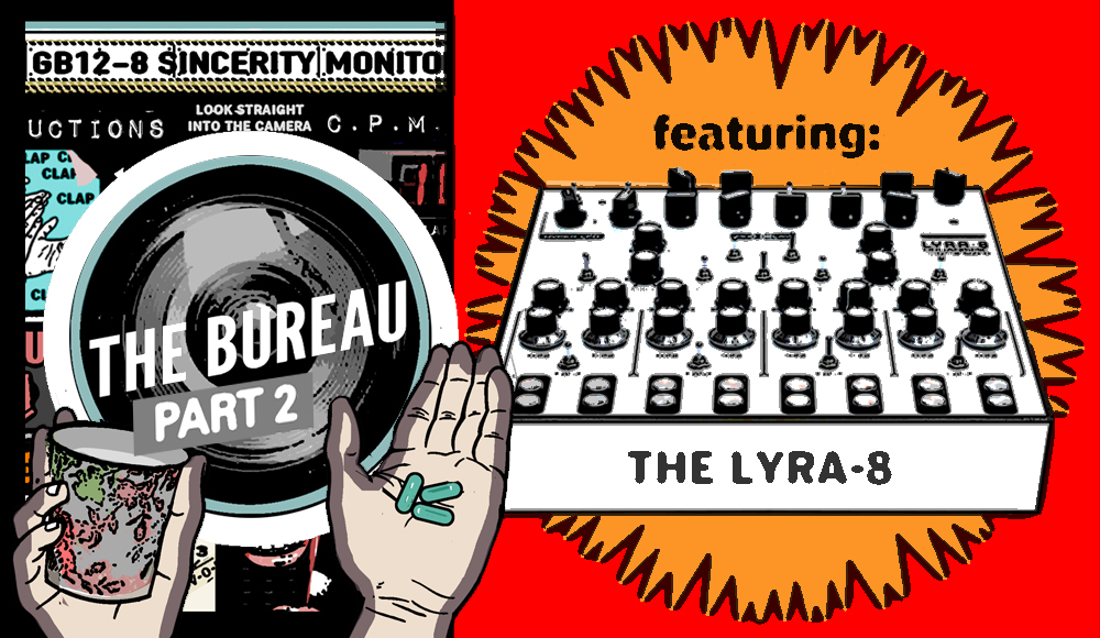 THE BUREAU by Ethan Persoff - with the Lyra-8